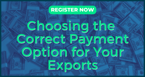 Choosing the  Correct Payment Option for Your Exports