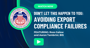 Dont Let This Happen to You: Avoiding Export Compliance Failures