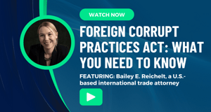 Foreign Corrupt Practices Act: What You Need to Know