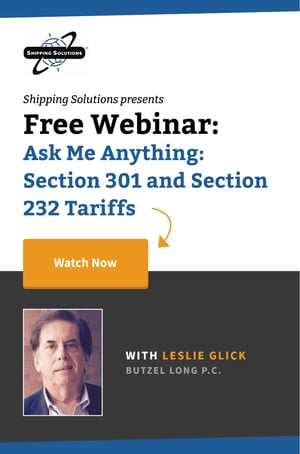Webinar - Section 301 and Section 232 Tariffs - Watch Now