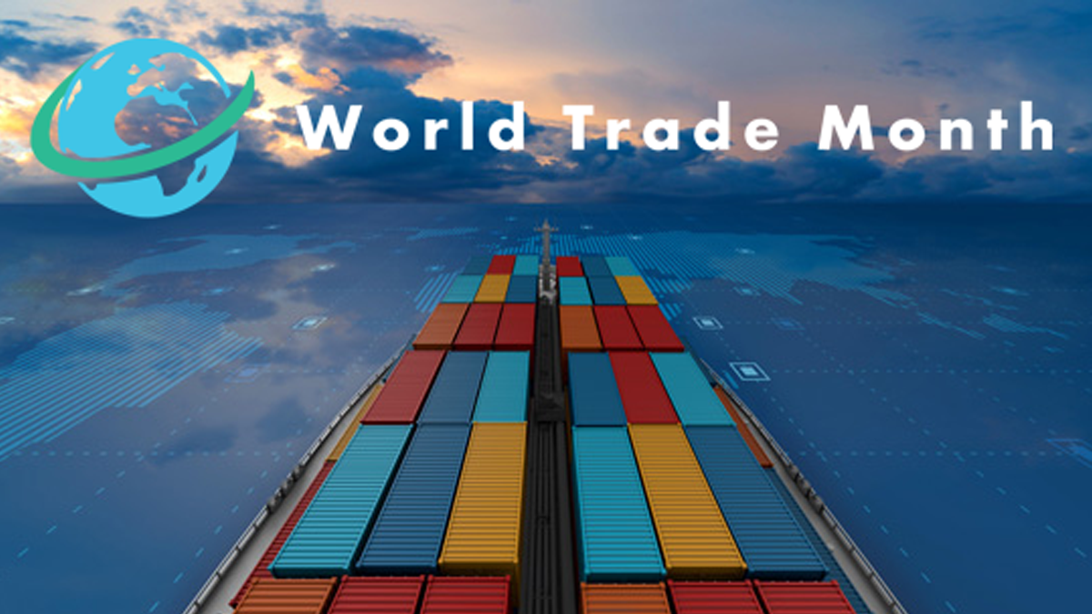 World Trade Month 2022 Is in May and You Are Invited