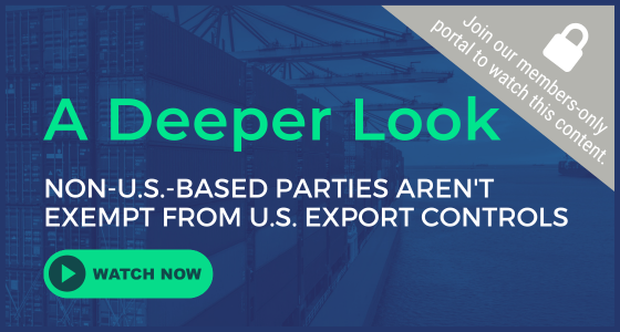 A Deeper Look: Non-U.S.-Based Parties Aren't Exempt from U.S. Sanctions and Export Controls [Video]