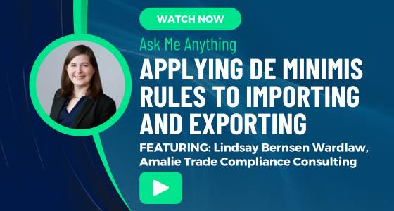 Ask Me Anything - Applying De Minimis Rules To Importing And Exporting