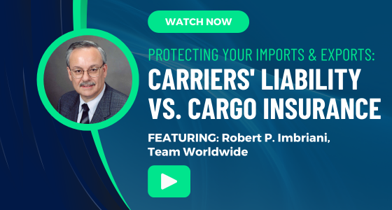 Protecting Your Imports & Exports - Carriers Liability vs. Cargo Insurance